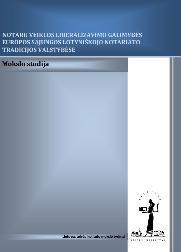 Notarų veiklos liberalizavimo galimybės Europos Sąjungos lotyniškojo notariato tradicijos valstybėse