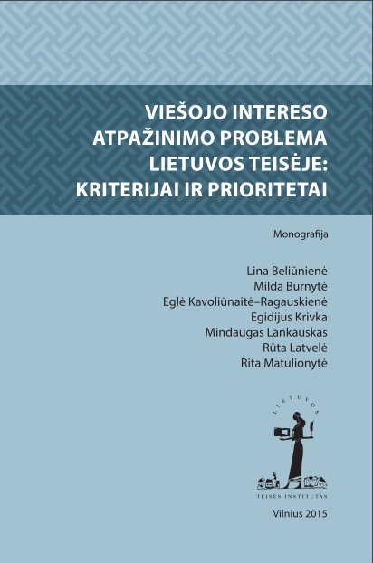 Viešojo intereso atpažinimo problema Lietuvos teisėje: kriterijai ir prioritetai